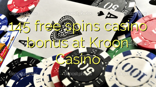 145 free spins casino bonus at Kroon Casino