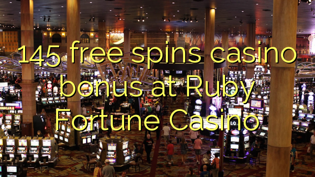145 senza spins Bonus Casinò à Ruby Fortune Casino