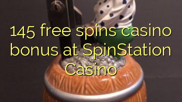 145 free spins casino bonus at SpinStation Casino