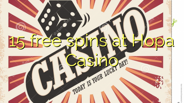 15 free spins at Hopa Casino