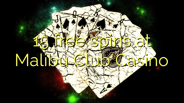 15 spins bébas di Malibu Club Kasino