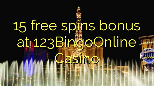 15 bezplatný spins bonus v kasinu 123BingoOnline