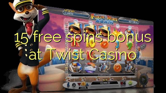 15 free spins bonus at Twist Casino