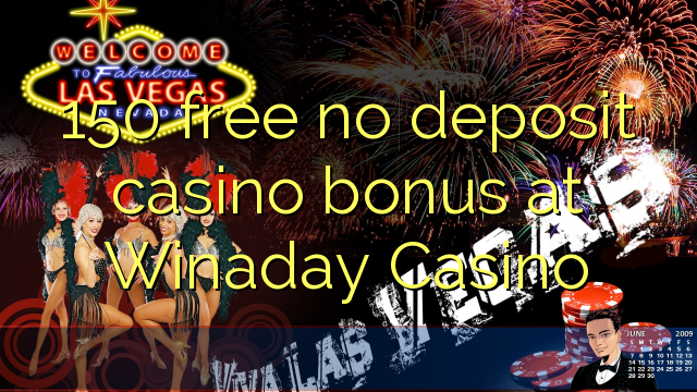 150 free no deposit casino bonus at Winaday Casino