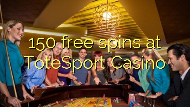 150 spins bure katika ToteSport Casino