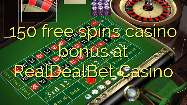 150 ufulu amanena kasino bonasi pa RealDealBet Casino