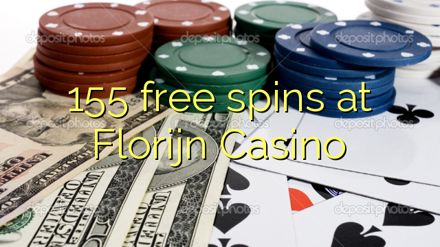 155 Freispiele bei Florijn Casino