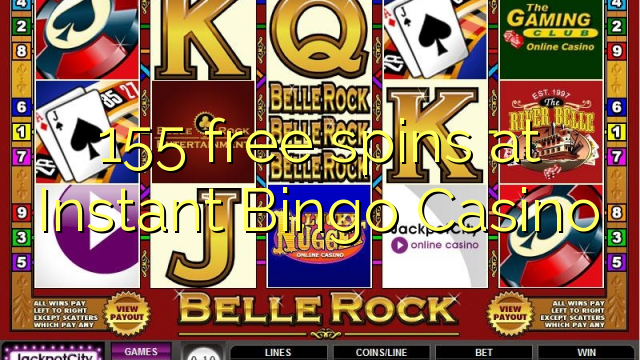 155 free spins at Instant Bingo Casino