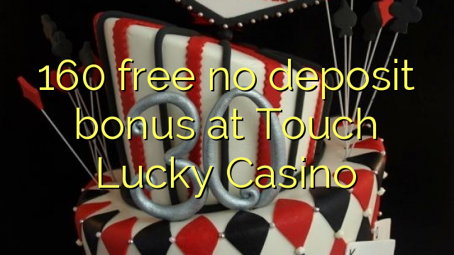 160 ngosongkeun euweuh bonus deposit di Toel Lucky Kasino