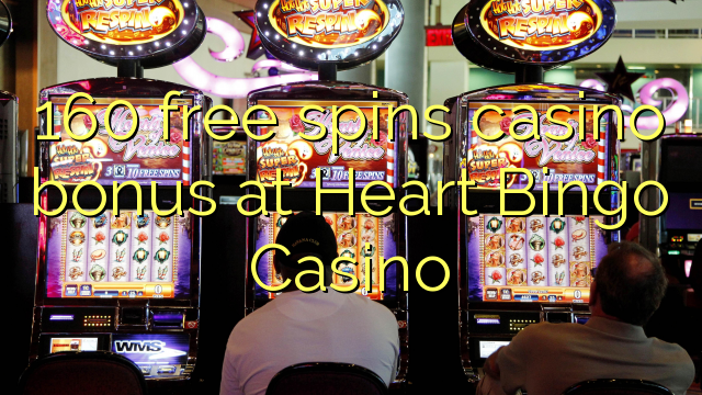 160 free spins casino bonus at Heart Bingo Casino