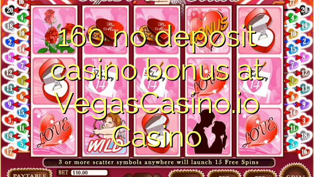 160 euweuh deposit kasino bonus di VegasCasino.io Kasino