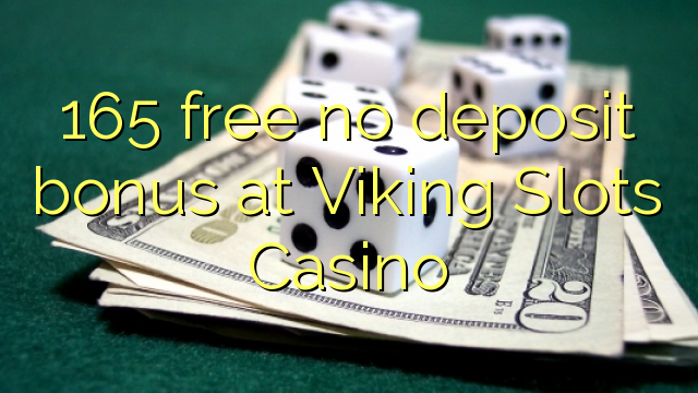 165 libirari ùn Bonus accontu à Viking Una Casino