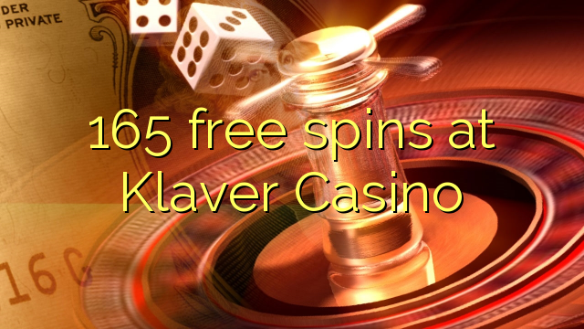 165 free spins at Klaver Casino