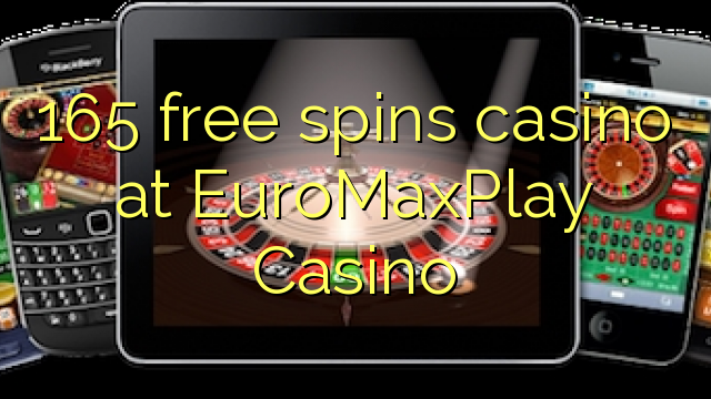165 gratis spins casino op EuroMaxPlay Casino