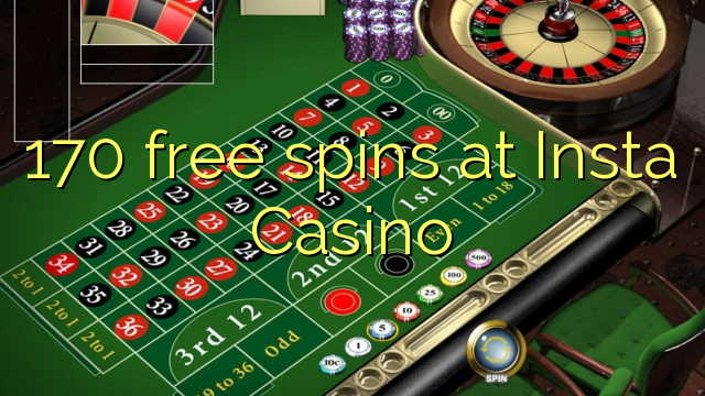170 free spins sa Insta Casino