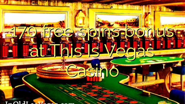 170 spins bure ziada katika hii ni ya Vegas Casino