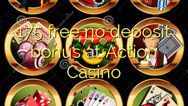 175 free no deposit bonus at Action Casino