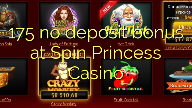 175 no deposit bonus at Spin Princess Casino