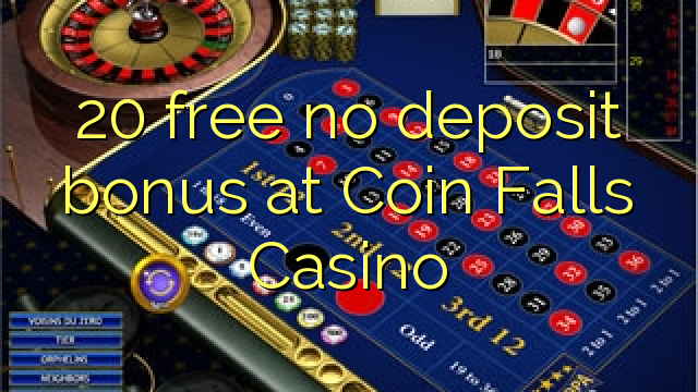20 besplatno No deposit bonus na Coin Falls Casino