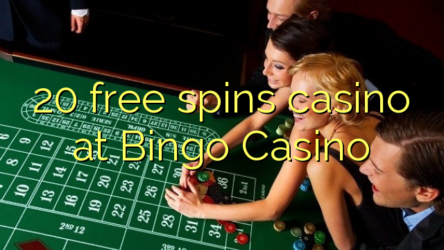20 gira gratis casino no Casino de Bingo