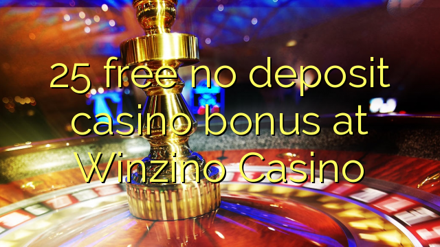 25 besplatno nema bonusa za casino u Winzino Casinou