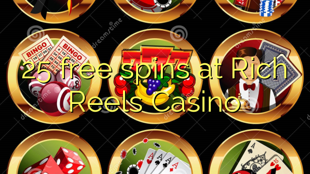 25 free spins at Rich Reels Casino