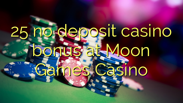 25 no deposit casino bonus at Moon Games Casino