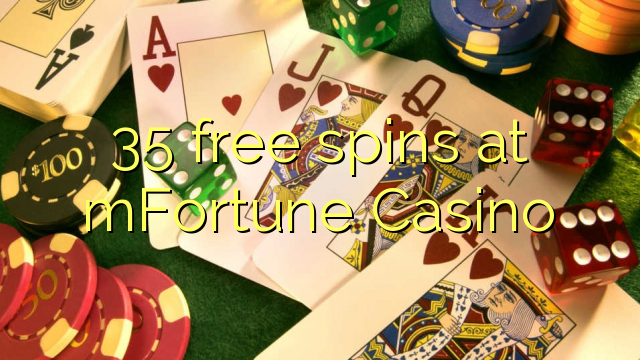 35 free spins at mFortune Casino