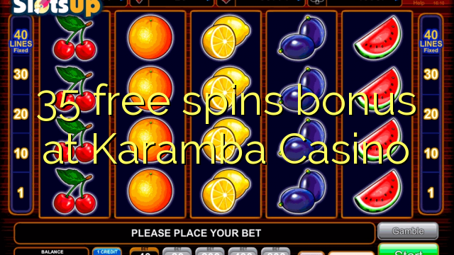 35 free spins bonus at Karamba Casino