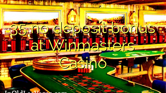 35 no deposit bonus at Winmasters Casino