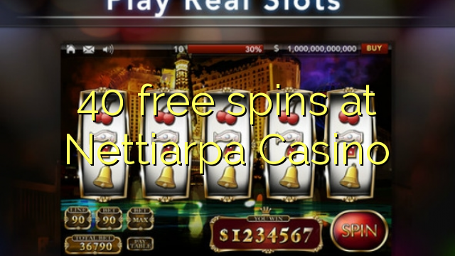 40 spins senza à Nettiarpa Casino