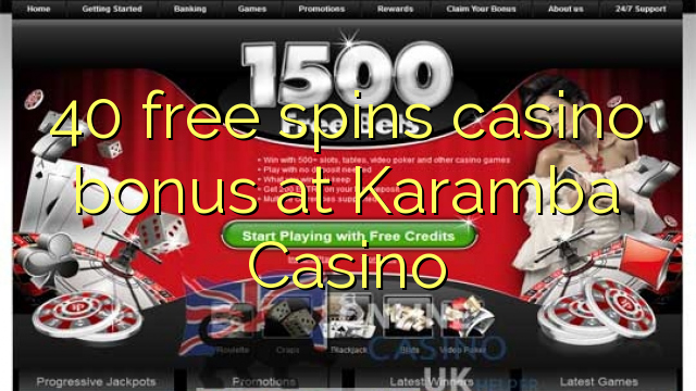 40 free spins casino bonus sa Karamba Casino