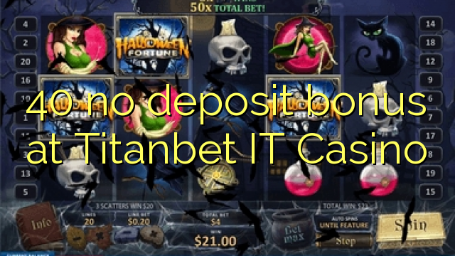 40 no deposit bonus at Titanbet IT Casino