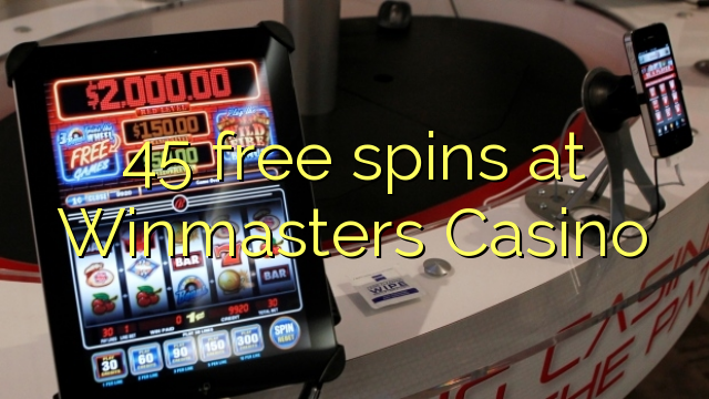 45 spins senza à Winmasters Casino