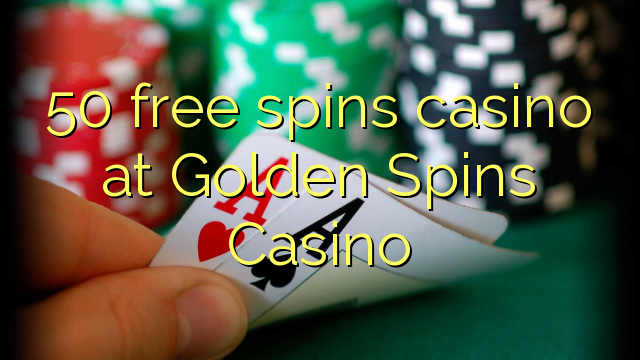 50 free spins casino at Golden Spins Casino