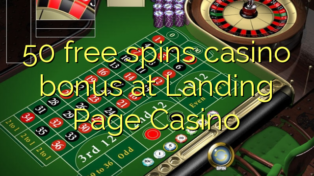 50 free spins casino bonus at Landing Page Casino