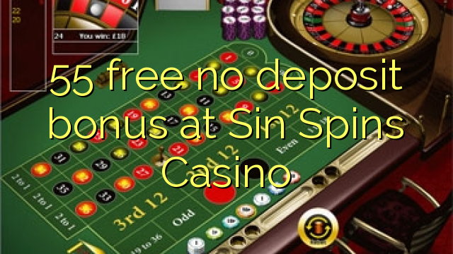 55 free no deposit bonus at Sin Spins Casino