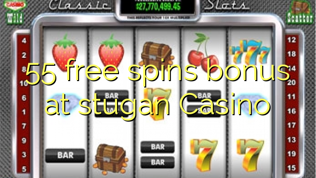 55 Āmio free bonus i Casino stugan