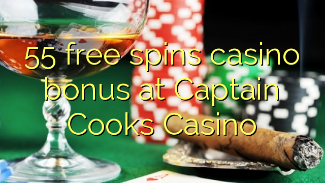 Bonus 55 darmowych spinów w kasynie Captain Cooks