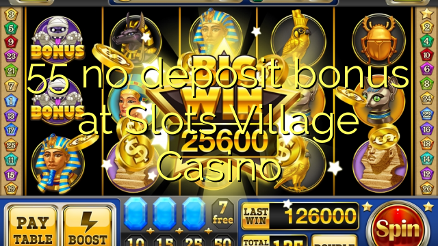 55 no deposit bonus at Slots Village Casino