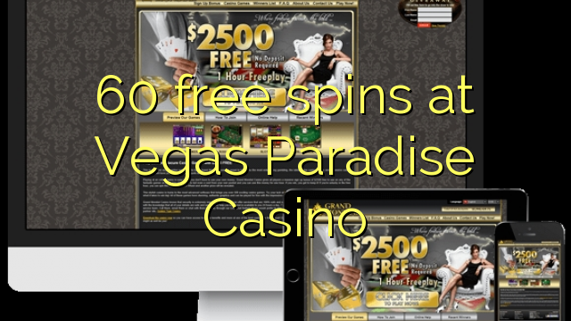 60 free spins at Vegas Paradise Casino