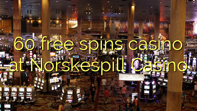60 senza spins Casinò à Norskespill Casino