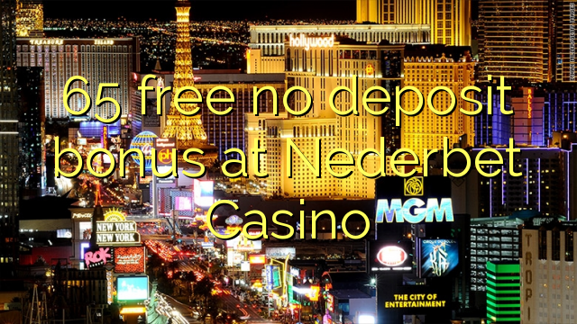 65 free no deposit bonus at Nederbet Casino