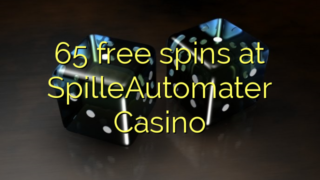 65 free spins at SpilleAutomater Casino