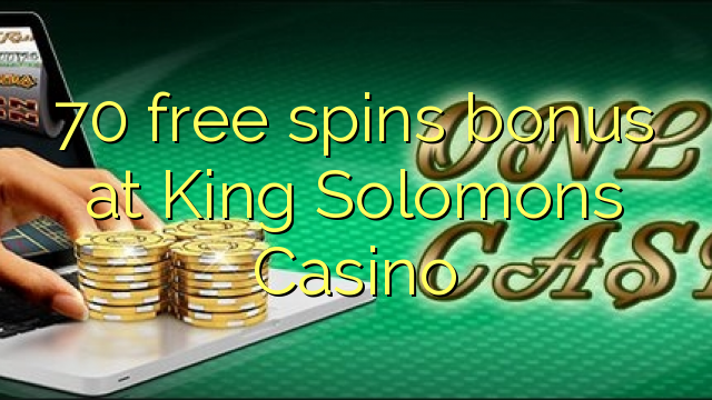 70 free spins bonus at King Solomons Casino