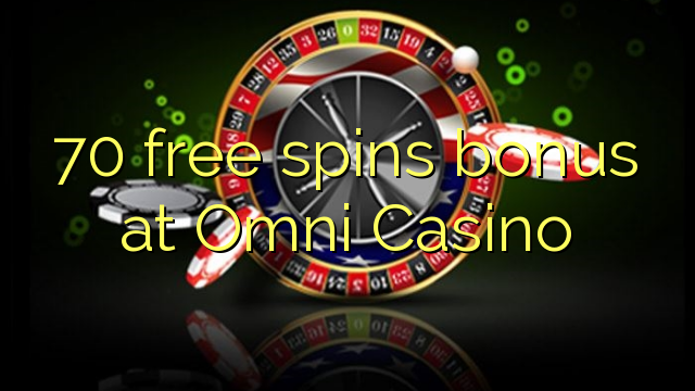 70 free spins bonus at Omni Casino