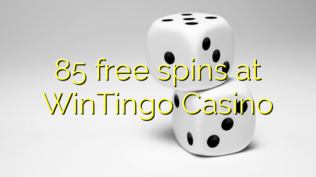 85 free spins at WinTingo Casino