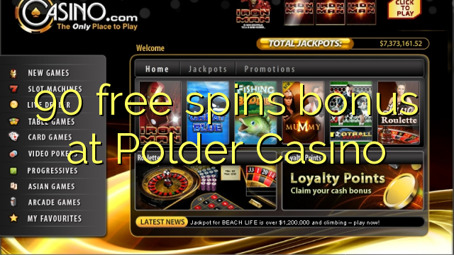 90 genera bonificacions gratuïtes a Polder Casino
