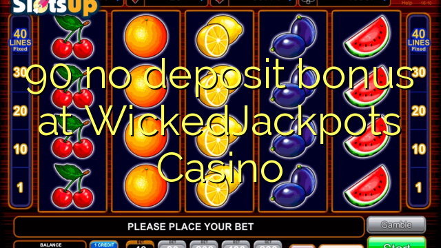 90 WickedJackpots Casino эч кандай аманаты боюнча бонустук