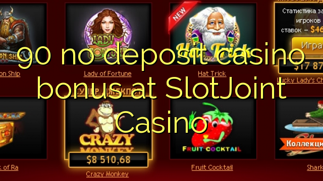 90 no deposit casino bonus at SlotJoint Casino